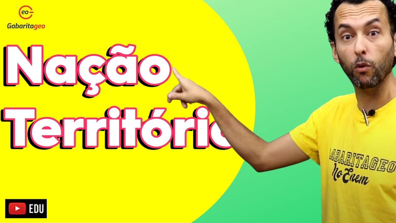 Thumbnail: O que é  NAÇÃO E TERRITÓRIO | GEOGRAFIA |