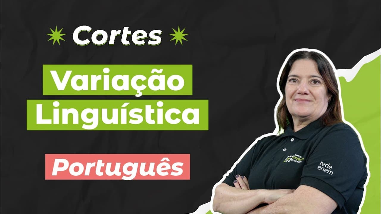 Thumbnail: CORTES DOS AULÕES ENEM 2025: Variação Linguística | Português para o Enem | Mercedes Bonorino