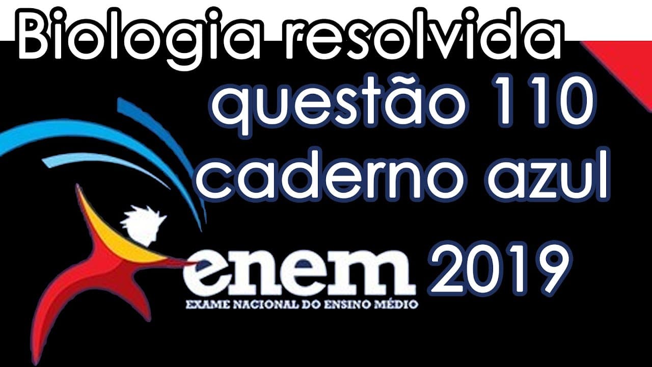 Thumbnail: Resolução do ENEM 2019 - Biologia - Questão 110  (CADERNO AZUL)