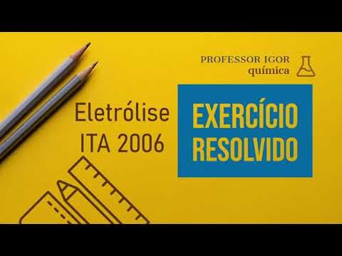 Thumbnail da aula: Eletrólise | ITA 2006 | Exercício Resolvido