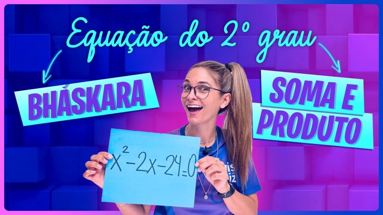 Thumbnail: Como resolver Equação do 2º Grau rápido (Bhaskara vs Soma e Produto)