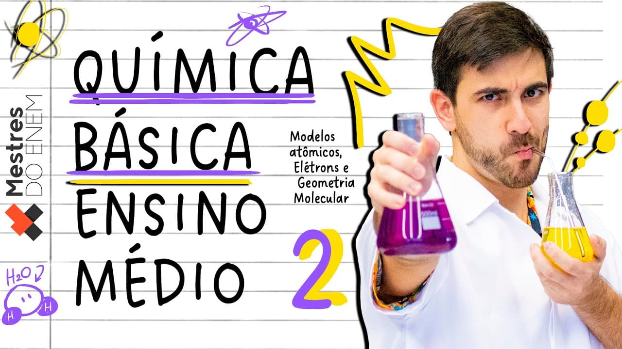 Thumbnail: 🎱 MODELOS ATÔMICOS, LIGAÇÕES QUÍMICAS, DISTRIBUIÇÃO ELETRÔNICA E GEOMETRIA: Química Mestres do ENEM