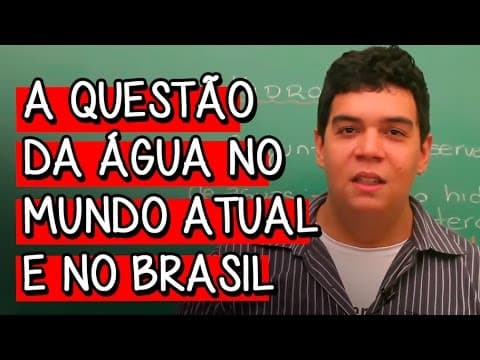 Thumbnail da aula: A Questão da Água no Mundo Atual e no Brasil - Extensivo Geografia | Descomplica