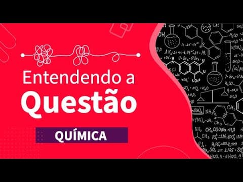 Thumbnail da aula: ENTENDENDO A QUESTÃO: reações químicas | ProEnem