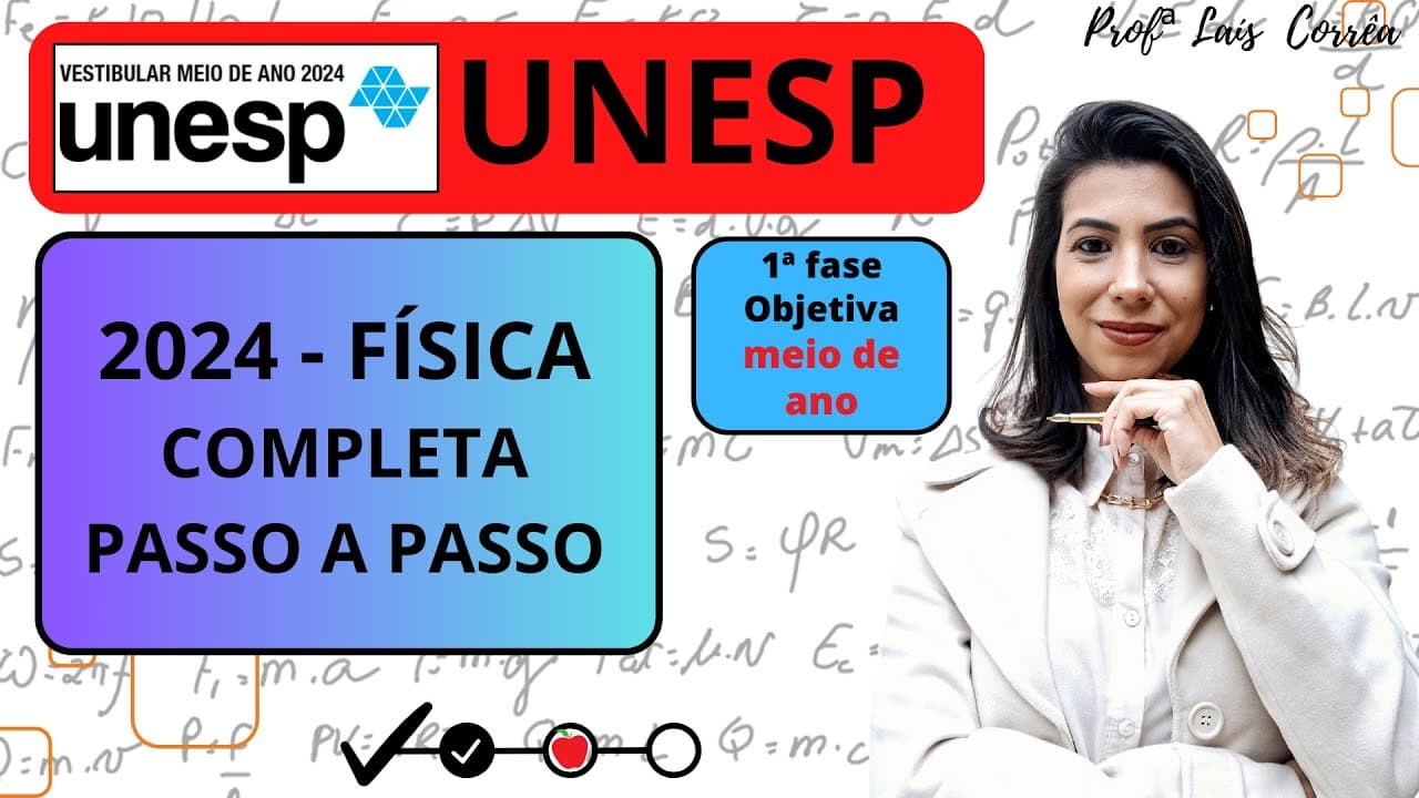 Thumbnail: đ” FĂSICA / UNESP 2024 / 1ÂȘ FASE / MEIO DE ANO / COMPLETA / RESOLUĂĂO DE TODAS AS QUESTĂES DE FĂSICA