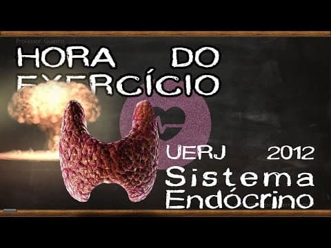 Thumbnail da aula: Sistema endócrino - UERJ 2012