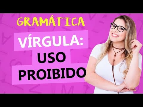 Thumbnail da aula: VÍRGULA: USO PROIBIDO - APRENDA EM 8 MINUTOS! - Profa. Pamba