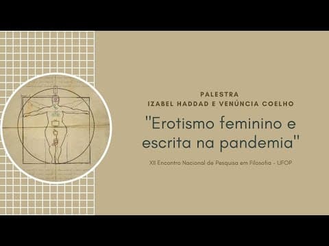 Thumbnail da aula: Izabel Haddad e Venúncia: Erotismo feminino e escrita na pandemia