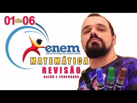 Thumbnail da aula: 📝 (01/06) MATEMÁTICA DO ENEM 📚 matematica do enem 📚 razão e proporção 📚 Matemática Passo a Passo ✔️