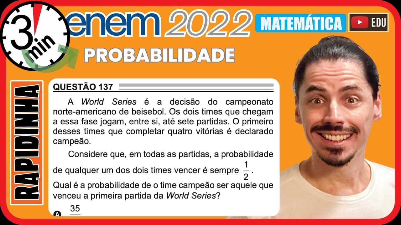 Thumbnail: 🏃‍♂️[ENEM 2022] 137 📘 PROBABILIDADE A World Series é a decisão do campeonato norte-americano de