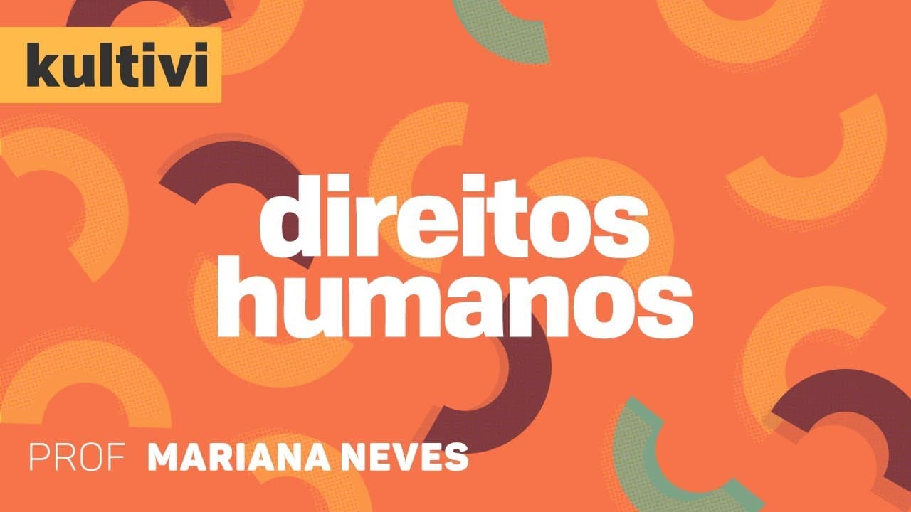 Thumbnail: Direitos Humanos | Kultivi - Fontes dos Direitos Humanos | CURSO GRATUITO