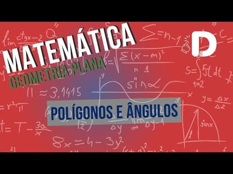 Thumbnail da aula: Polígonos e Ângulos  - Geometria Plana - Matemática - Preparatório Enem
