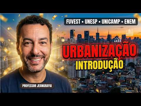 Thumbnail da aula: Geografia | Introdução à Urbanização | Prof. Jeangrafia