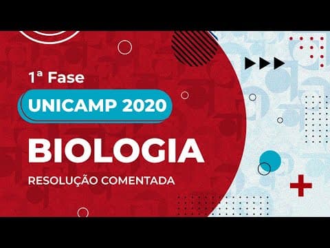Thumbnail da aula: Resolução Comentada - UNICAMP 2020 - 1ª fase - Biologia