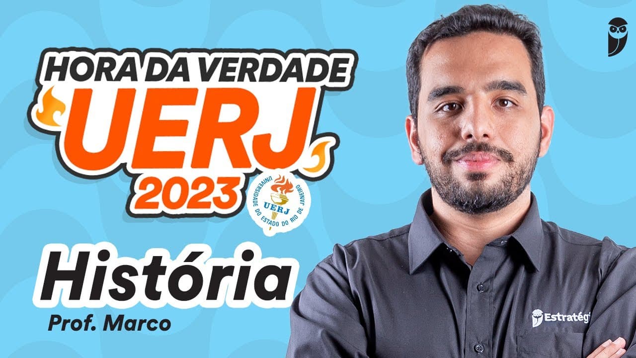 Thumbnail: História - Hora da Verdade UERJ 2023 - Prof. Marco Túlio