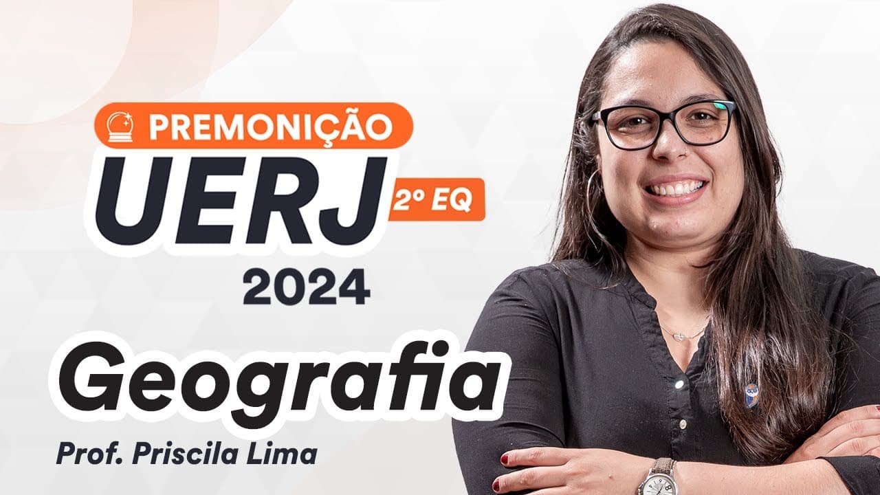 Thumbnail: UERJ 2º EQ - PREMONIÇÃO - Geografia - Prof. Priscila Lima