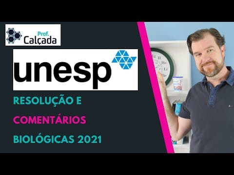 Thumbnail da aula: RESOLUÇÃO UNESP 2021 BIOLÓGICAS
