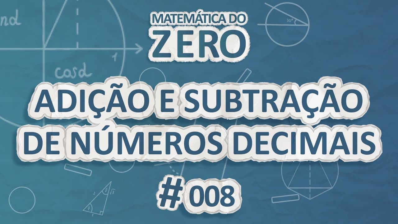 Thumbnail: Matemática do Zero | Adição e Subtração de Números Decimais - Brasil Escola