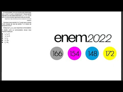 Thumbnail da aula: ENEM 2022 | A luminosidade L de uma estrela está relacionada com o raio R e com a temperatura T...