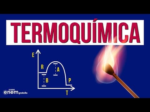 Thumbnail da aula: TERMOQUÍMICA: reações endotérmicas e exotérmicas | RESUMO DE QUÍMICA PARA O ENEM