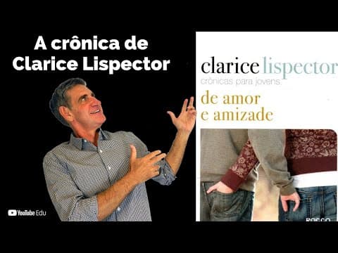 Thumbnail da aula: DE AMOR E AMIZADE - UFSC -  A crônica de Clarice Lispector para jovens