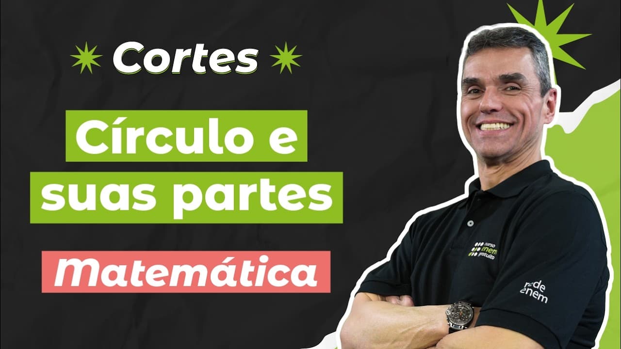 Thumbnail: CORTES DOS AULÕES ENEM 2025: Círculo e suas partes | Matemática para o Enem | Marcus Costa