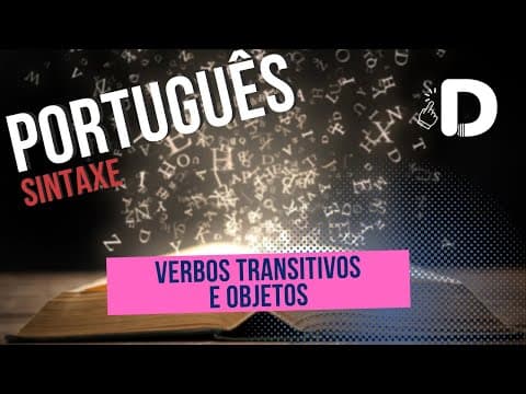 Thumbnail da aula: Verbos Transitivos e Objetos - Sintaxe - Língua Portuguesa - Preparatório Enem