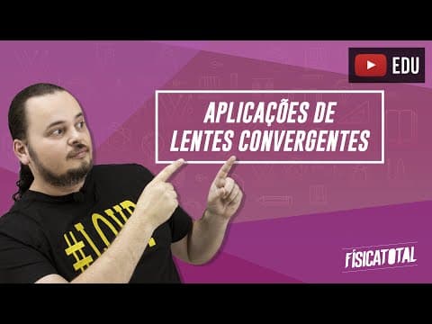 Thumbnail da aula: Aplicações de lentes convergentes | óptica geométrica | Física em Questões 187