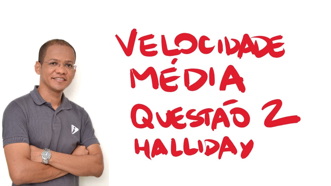 Thumbnail: Velocidade média - Questão 2 - Halliday 8a.Ed
