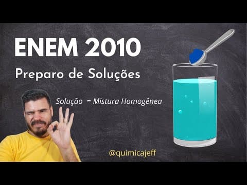 Thumbnail da aula: ENEM 2010: Ao colocar um pouco de açúcar ma água e mexer até a obtenção de uma só fase, prepara-se