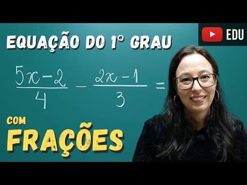 Thumbnail da aula: Equação do 1º Grau com Frações - Professora Angela