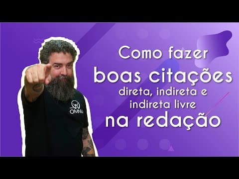Thumbnail da aula: Como fazer boas citações direta, indireta e indireta livre na redação - Brasil Escola