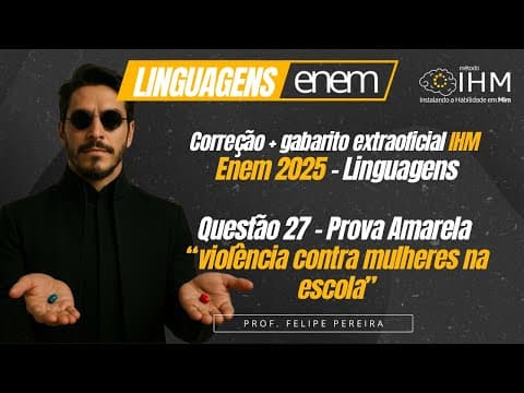 Thumbnail da aula: Questão 27 (amarela) "violência contra mulheres na escola" - Correção Linguagens Enem 2025