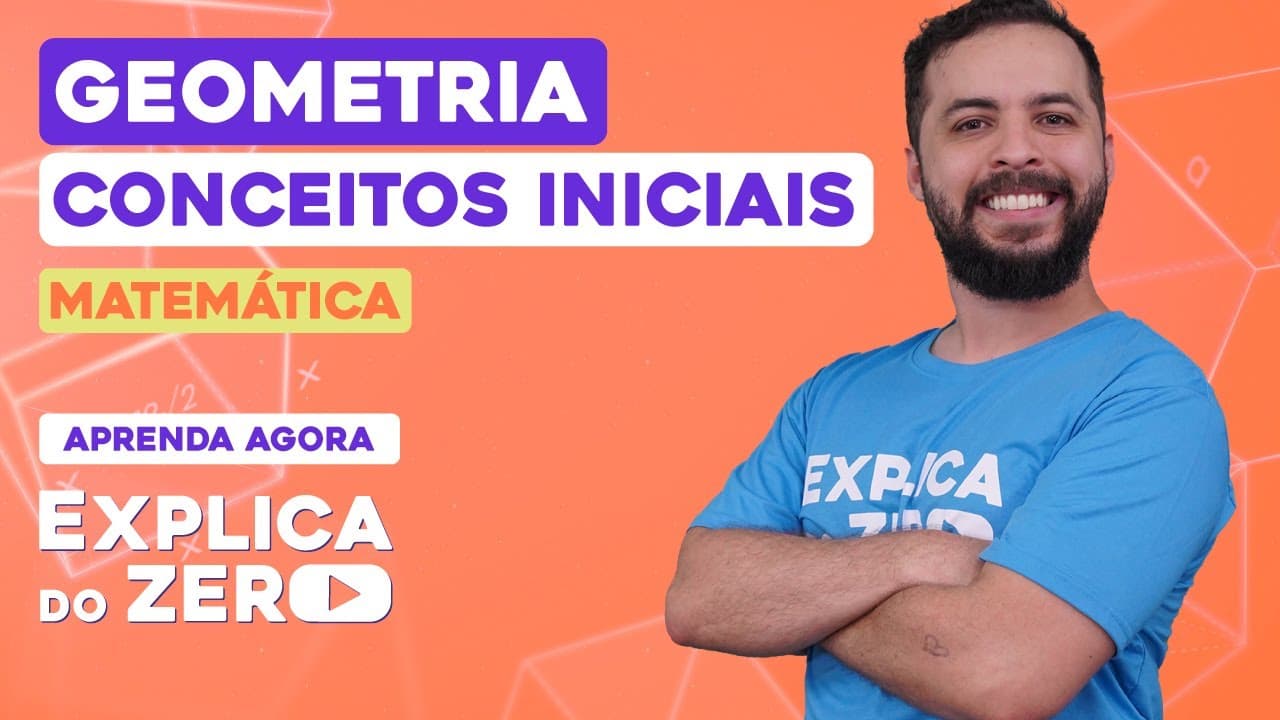 Thumbnail: GEOMETRIA: conceitos iniciais | Matemática | Explica do Zero | Prof. Lucas Borguezan