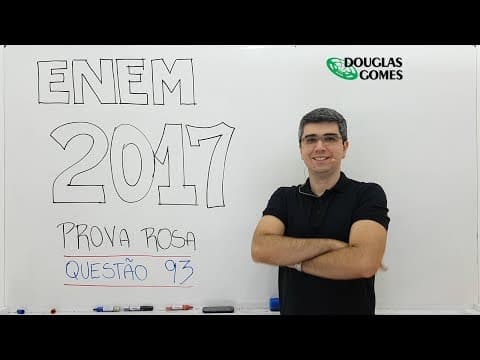 Thumbnail da aula: ENEM 2017 Rosa Questão 93 Física - Ciências da Natureza e suas Tecnologias