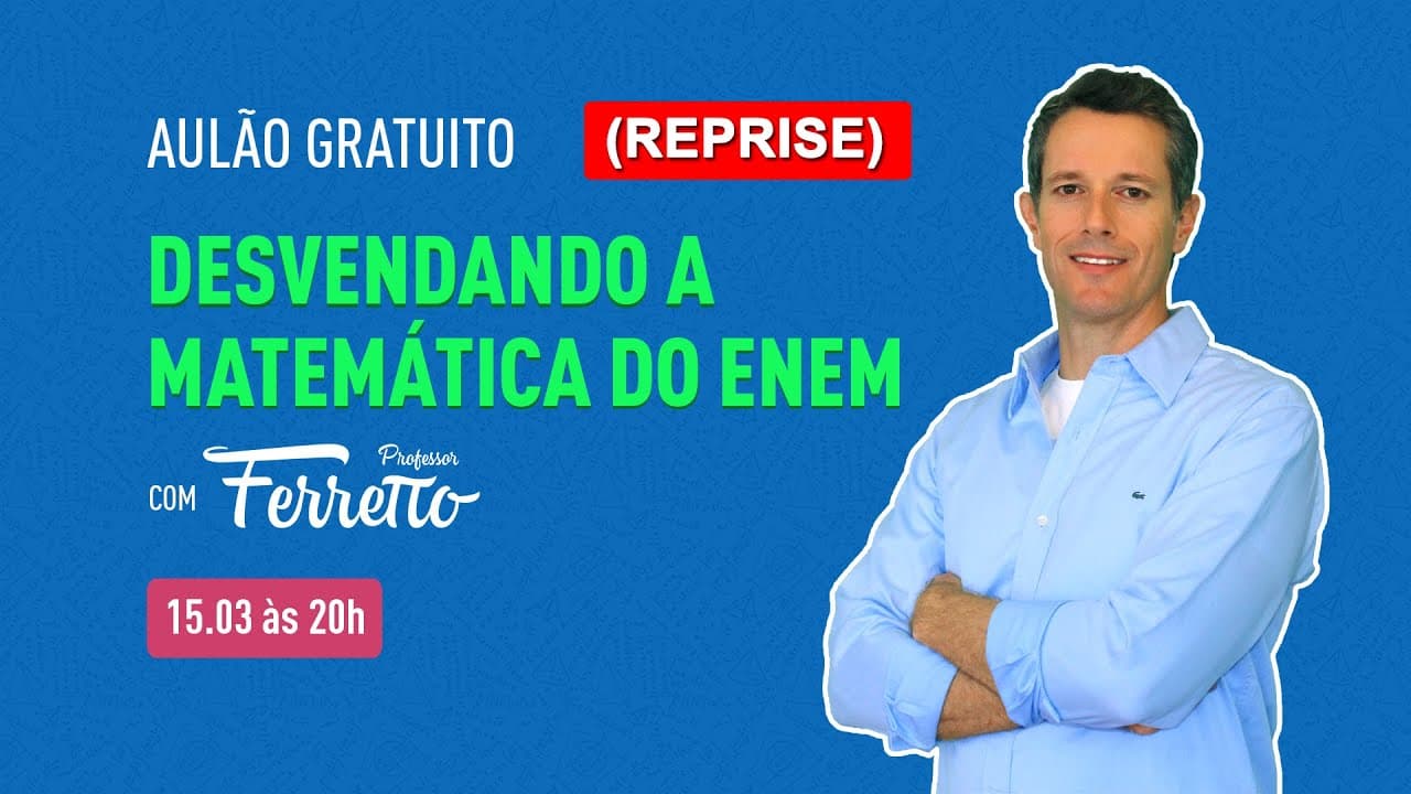 Thumbnail: Desvendando a Matemática do Enem - com Prof. Ferretto