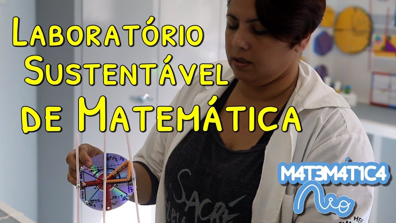 Thumbnail: LABORATÓRIO SUSTENTÁVEL DE MATEMÁTICA - Colégio Estadual Hebe Camargo