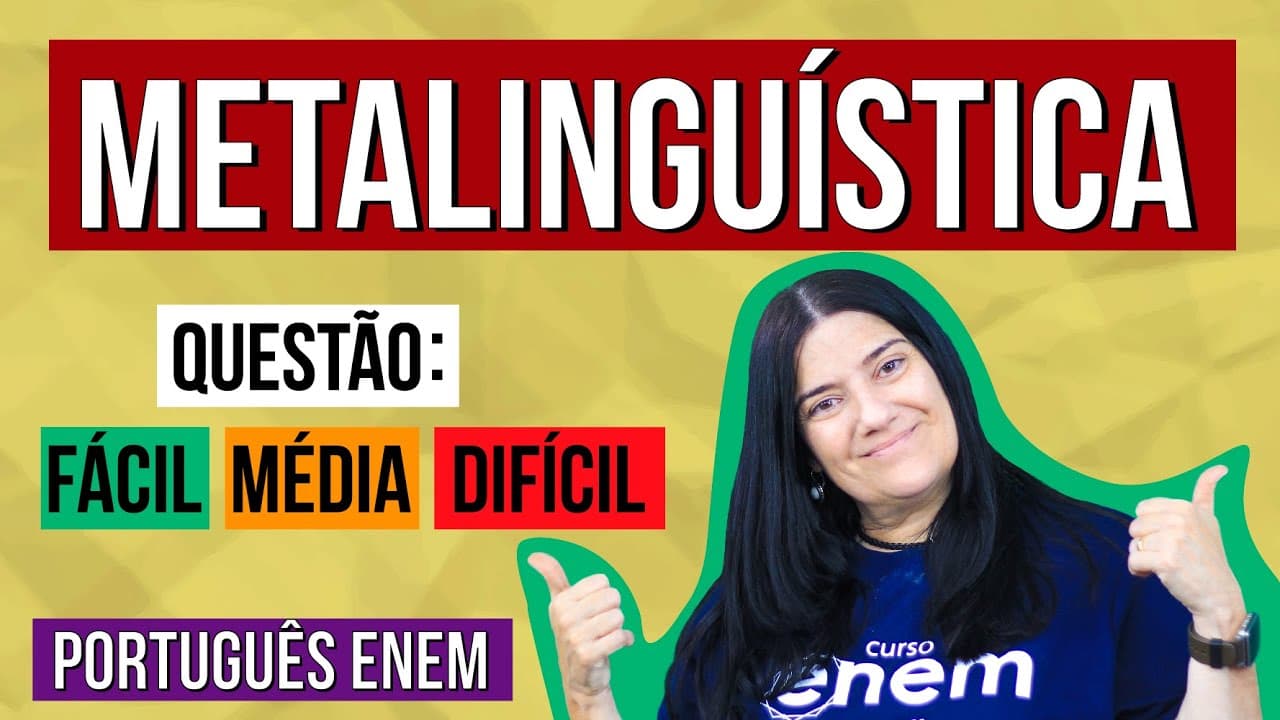 Thumbnail: FUNÇÃO METALINGUÍSTICA DA LINGUAGEM | INTERPRETAÇÃO DE TEXTO NO ENEM - Aula de Português