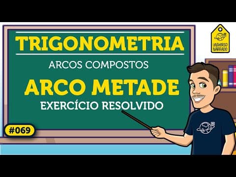 Thumbnail da aula: Arco Metade | Trigonometria