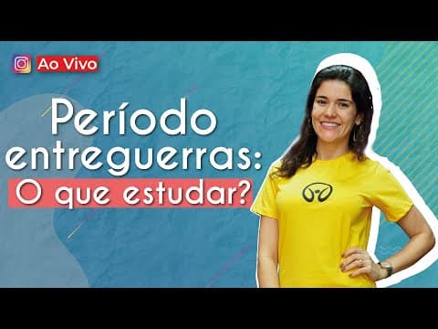 Thumbnail da aula: AO VIVO | Período entreguerras: O que estudar? - Brasil Escola