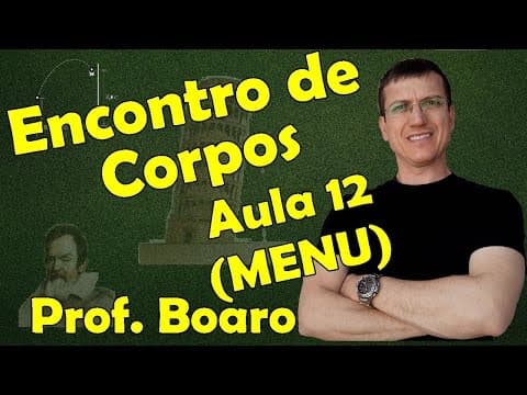 Thumbnail da aula: Encontro de corpos no MUV - Cinemática Escalar - Aula 12 (Menu) - Prof. Marcelo Boaro
