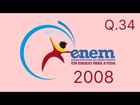 Thumbnail da aula: Questão 34 ENEM 2008 (Matemática)