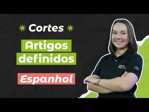Thumbnail da aula: CORTES DOS AULÕES ENEM 2025: Artigos definidos | Espanhol para o Enem | Khadiny Policarpo