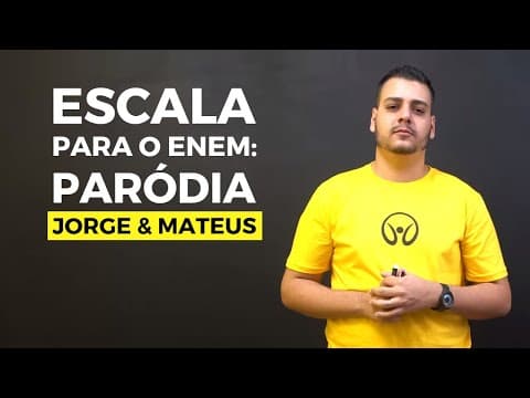 Thumbnail da aula: Escala para o Enem | Paródia Jorge & Mateus - Brasil Escola