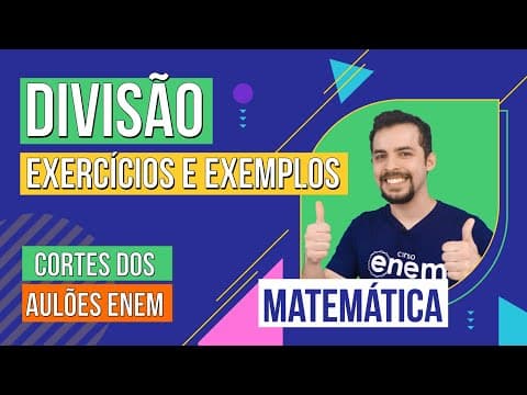 Thumbnail da aula: DIVISÃO: aprenda com exercícios e exemplos | Matemática | Lucas Borguezan | Cortes dos Aulões Enem