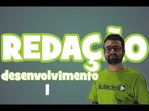 Thumbnail da aula: Redação - Desenvolvimento I: o que vem antes