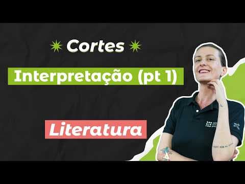 Thumbnail da aula: CORTES DOS AULÕES ENEM 2025: Interpretação (pt 1) | Literatura para o Enem | Camila Brambilla