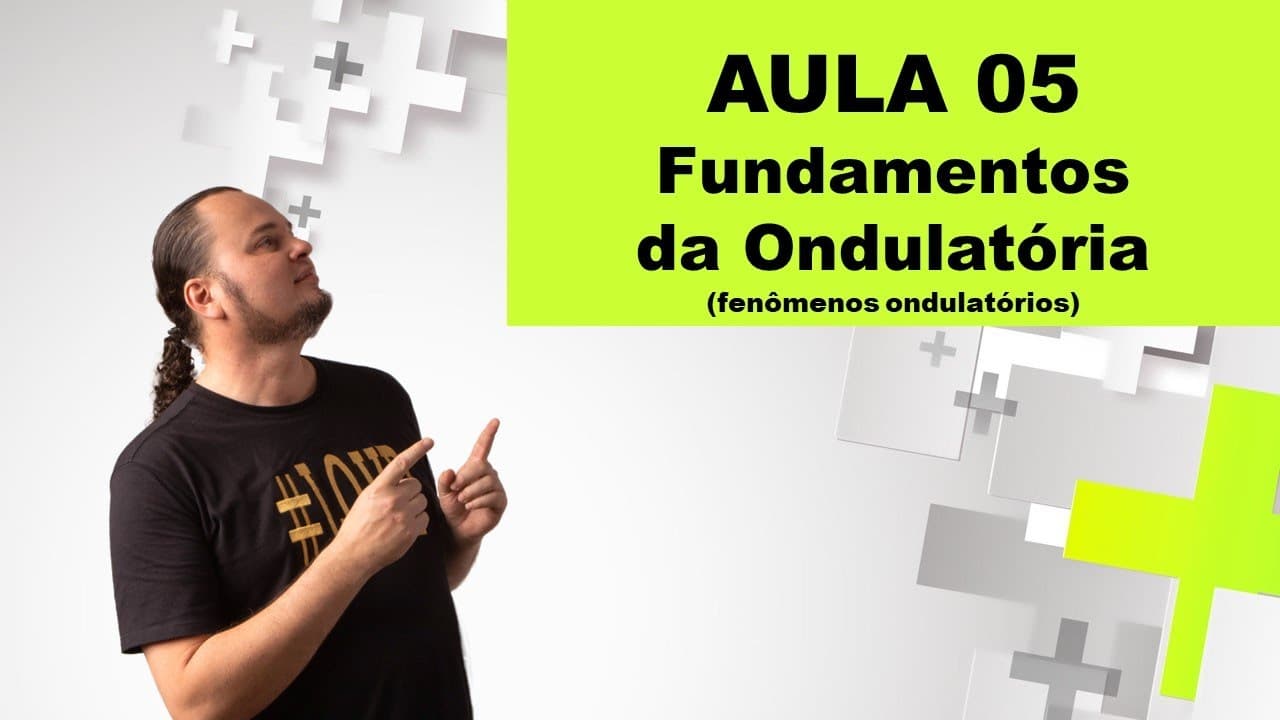 Thumbnail: AULA 05 Fundamentos da Ondulatória | Fenômenos ondulatórios