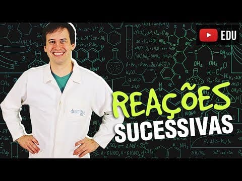 Thumbnail da aula: 8. Cálculo Estequiométrico - Reações Sucessivas [Química Geral]