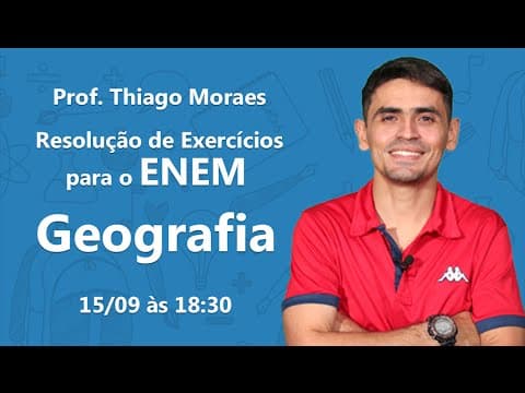 Thumbnail da aula: Geografia, ENEM 2018 - resolução de exercícios para o ENEM 2016